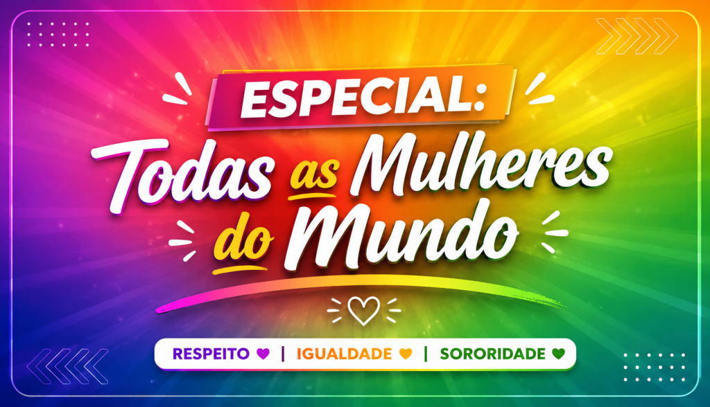 especial-todas-as-mulheres-provisorio.png 22 de maio de 2026